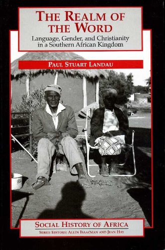 Stock image for The Realm of the Word: Language, Gender and Christianity in a Southern African Kingdom (Social History of Africa) for sale by Phatpocket Limited