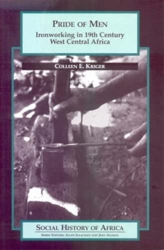 9780852556320: Pride of Men: Ironworking in 19th-Century West Central Africa (Social History of Africa)