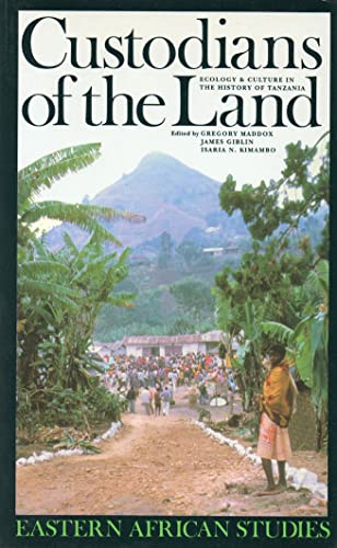 Imagen de archivo de Custodians of the Land: Ecology and Culture in the History of Tanzania (Eastern African Studies) a la venta por Revaluation Books