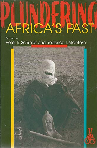 Imagen de archivo de Plundering Africa's Past a la venta por ThriftBooks-Atlanta