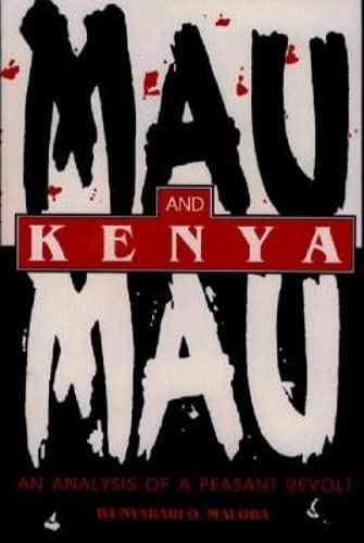 Imagen de archivo de Mau Mau and Kenya: An Analysis of a Peasant Revolt. a la venta por Kloof Booksellers & Scientia Verlag
