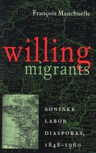 Beispielbild fr Willing Migrants : Soninke Labor Diasporas, 1848-1960 zum Verkauf von Better World Books