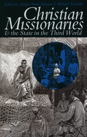 Beispielbild fr Christian Missionaries and the State in the Third World zum Verkauf von Better World Books