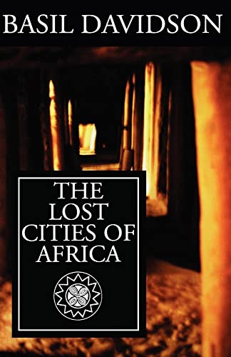 Beispielbild fr The Lost Cities of Africa zum Verkauf von Reuseabook