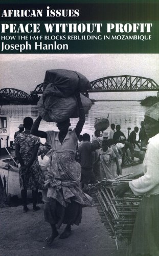 Imagen de archivo de Peace without Profit: How the IMF Blocks Rebuilding in Mozambique (African Issues) a la venta por Booksavers of MD