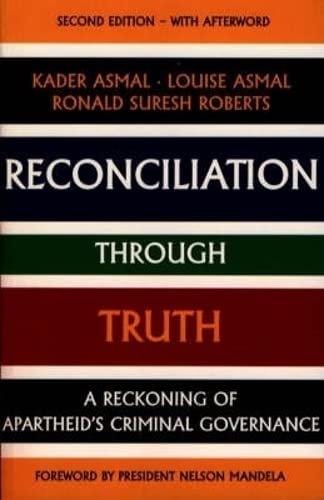 Beispielbild fr Reconciliation Through Truth: A Reckoning of Apartheid's Criminal Governance zum Verkauf von Ria Christie Collections