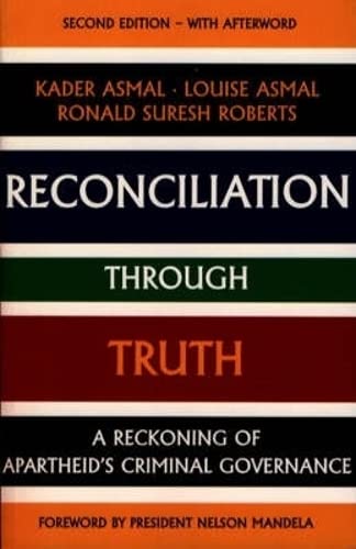 9780852558027: Reconciliation Through Truth: A Reckoning of Apartheid's Criminal Governance (Mayibuye History & Literature)