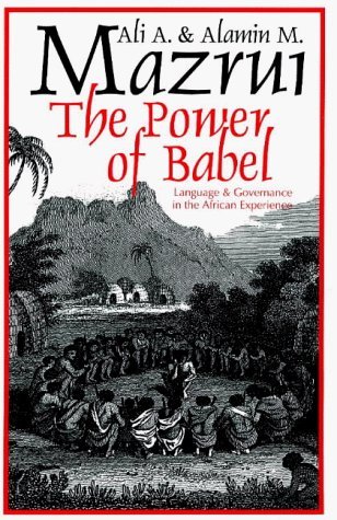 9780852558072: Power of Babel: Language and Governance in the African Experience