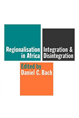 Imagen de archivo de Regionalisation in Africa: Integration and Disintegration a la venta por WorldofBooks