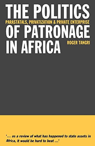 Beispielbild fr The Politics of Patronage in Africa: Parastatals, Privatization and Private Enterprise zum Verkauf von Ammareal