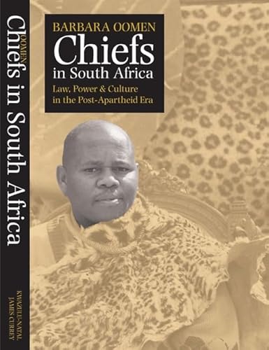 Beispielbild fr Chiefs in South Africa: Law, Power and Culture in the Post-Apartheid Era zum Verkauf von AwesomeBooks