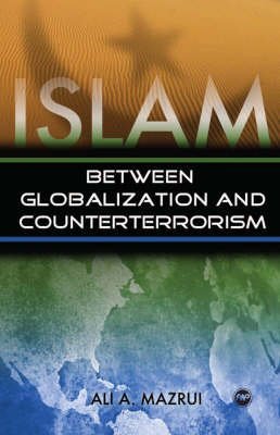 Stock image for Islam Between Globalization and Counter "terrorism for sale by WorldofBooks