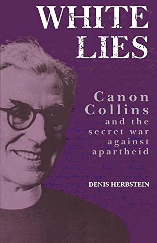 Beispielbild fr White Lies: Canon Collins and the Secret War Against Apartheid zum Verkauf von Anybook.com
