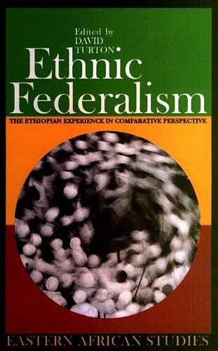 9780852558973: Ethnic Federalism: The Ethiopian Experience in Comparative Perspective (Eastern African Studies)