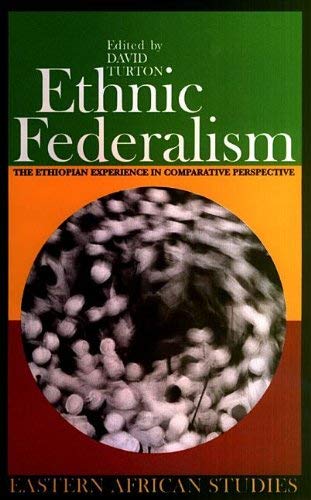 Stock image for Ethnic Federalism: The Ethiopian Experience in Comparative Perspective (Eastern African Studies) for sale by Revaluation Books