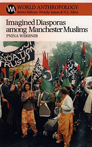 Imagen de archivo de Imagined Diasporas among Manchester Muslims : The Public Performance of Pakistani Transnational Identity Politics a la venta por Better World Books Ltd