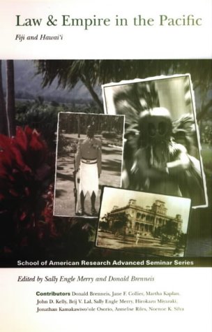 9780852559499: Law and Empire in the Pacific: Fiji and Hawai'i (School of American Research Advanced Seminar)