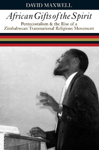 9780852559659: African Gifts of the Spirit: Pentecostalism and the Rise of a Zimbabwean Transnational Religious Movement