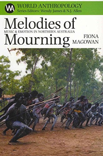 Stock image for Melodies of Mourning: Music and Emotion in Northern Australia for sale by Buchpark