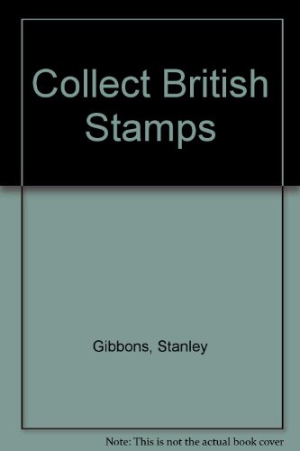 9780852590294: Collect British Stamps