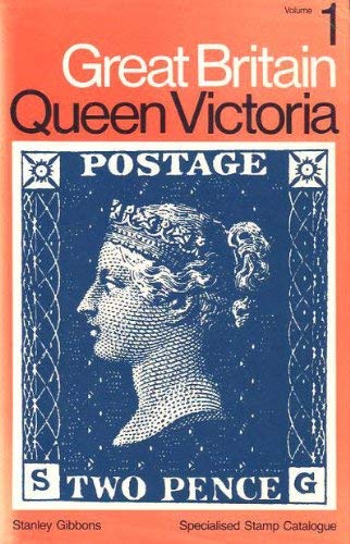 Imagen de archivo de Great Britain Specialised Stamp Catalogue: Queen Victoria v. 1 a la venta por ThriftBooks-Atlanta