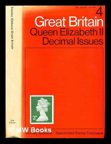 Imagen de archivo de Great Britain Specialised Stamp Catalogue Volume 4: Queen Elizabeth II Decimal Issues a la venta por ThriftBooks-Dallas