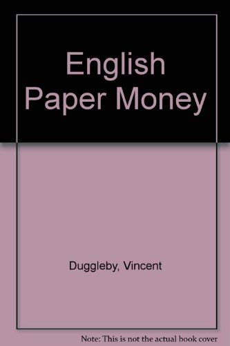 English Paper Money - Duggleby, Vincent