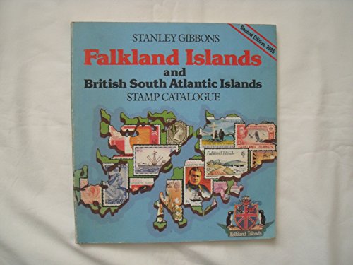 Stanley Gibbons Falkland Islands and British South Atlanticislands Stamp Catalogue (9780852591031) by Stanley Gibbons