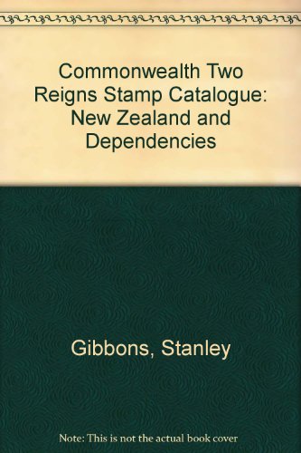 9780852591772: Commonwealth Two Reigns Stamp Catalogue: New Zealand and Dependencies