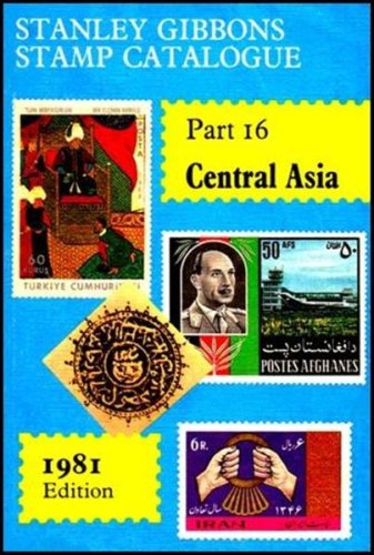 Stamp Catalogue: Central Asia Pt. 16 (9780852591918) by Stanley Gibbons