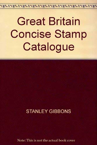 Beispielbild fr Great Britain Concise Stamp Catalogue zum Verkauf von Better World Books