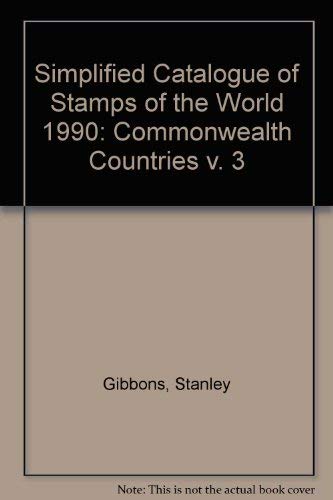 Imagen de archivo de Simplified Catalogue of Stamps of the World 1990: Commonwealth Countries v. 3 a la venta por AwesomeBooks