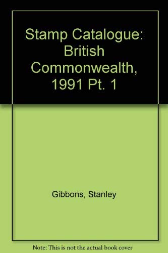 Stock image for British Commonwealth, 1991 (Pt. 1) (Stamp Catalogue) for sale by WorldofBooks