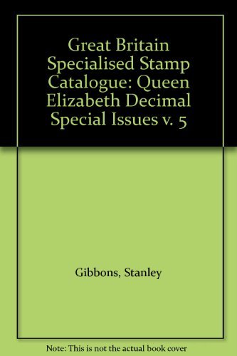 Stock image for Queen Elizabeth Decimal Special Issues (v. 5) (Great Britain Specialised Stamp Catalogue) for sale by WorldofBooks