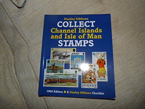 9780852593646: Collect Channel Islands and Isle of Man Stamps