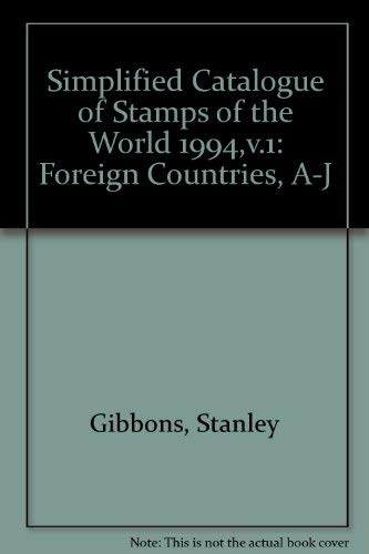 Imagen de archivo de Simplified Catalogue of Stamps of the World 1994,v.1: Foreign Countries, A-J a la venta por AwesomeBooks