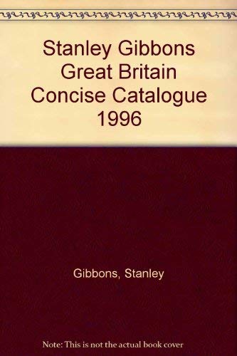 Stock image for Great Britain Concise Catalogue 1996 for sale by Better World Books Ltd