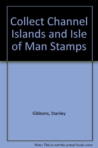 Beispielbild fr Collect Channel Islands and Isle of Man Stamps zum Verkauf von WorldofBooks
