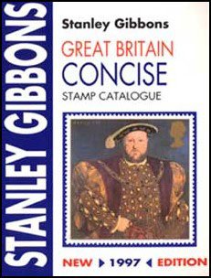 Stock image for Stanley Gibbons Great Britain Concise Stamp Catalogue: 1997 for sale by ThriftBooks-Dallas