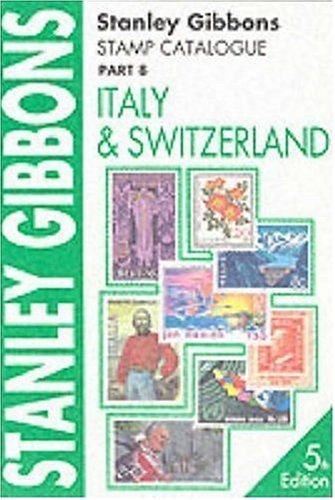 Stock image for Stanley Gibbons Stamp Catalogue: Italy and Switzerland for sale by GF Books, Inc.