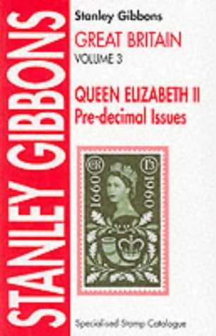 Great Britain Specialised: Queen Elixabeth II - Pre-decimal Issues (9780852594537) by Aggersberg, David