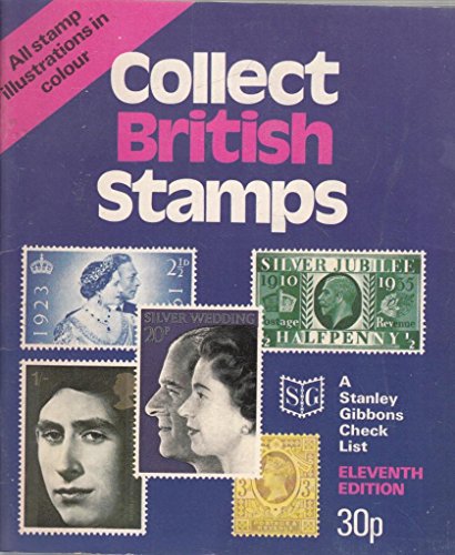 Collect British Stamps: A Stanley Gibbons Checklist of the Stamps of the Stamps of Great Britain (9780852595206) by Allen, Eric