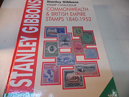 Stock image for Commonwealth and British Empire Stamps 1840 - 1952 2004 for sale by WorldofBooks