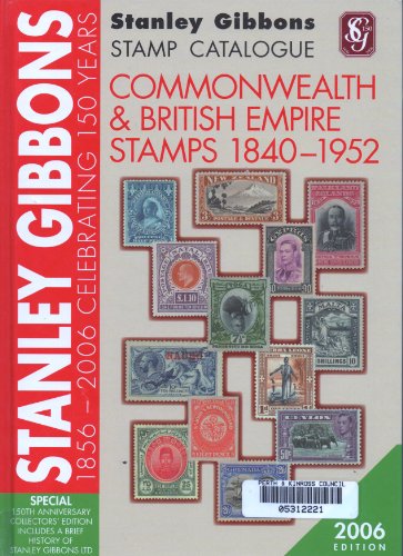 Beispielbild fr Stanley Gibbons Stamp Catalogue Commonwealth and British Empire 1840-1952 2006 zum Verkauf von WorldofBooks