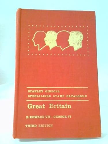 Imagen de archivo de Edward VII, George V, Edward VIII and George VI (v. 2) (Great Britain Specialised Stamp Catalogue) a la venta por Reuseabook
