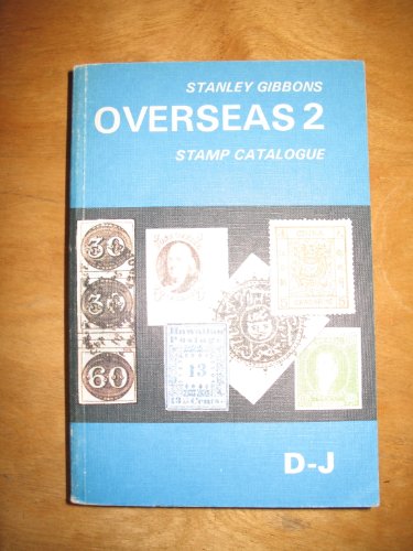 Overseas 2, Stamp Catalogue (D - J) (9780852596708) by Stanley Gibbons