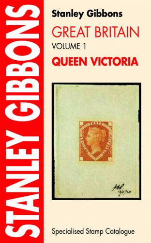 Stock image for Stanley Gibbons Great Britain Specialised Stamp Catalogue: Queen Victoria v. 1 for sale by WorldofBooks