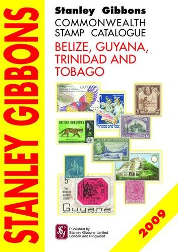 Beispielbild fr Stanley Gibbons Commonwealth Stamp Catalogue: Belize, Guyana, Trinidad and Tobago (Commonwealth Catalogues) zum Verkauf von AwesomeBooks