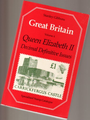 Great Britain Volume 4 - Queen Elisabeth II . Decimal Issues -- - Specialised Stamp Catalogue - H...