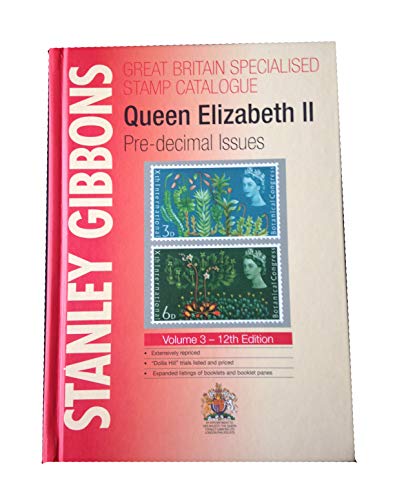 Stock image for Queen Elizabeth II (v.3) (Stanley Gibbons Great Britain Specialised Catalogue: Pre-decimal Issues) for sale by WorldofBooks
